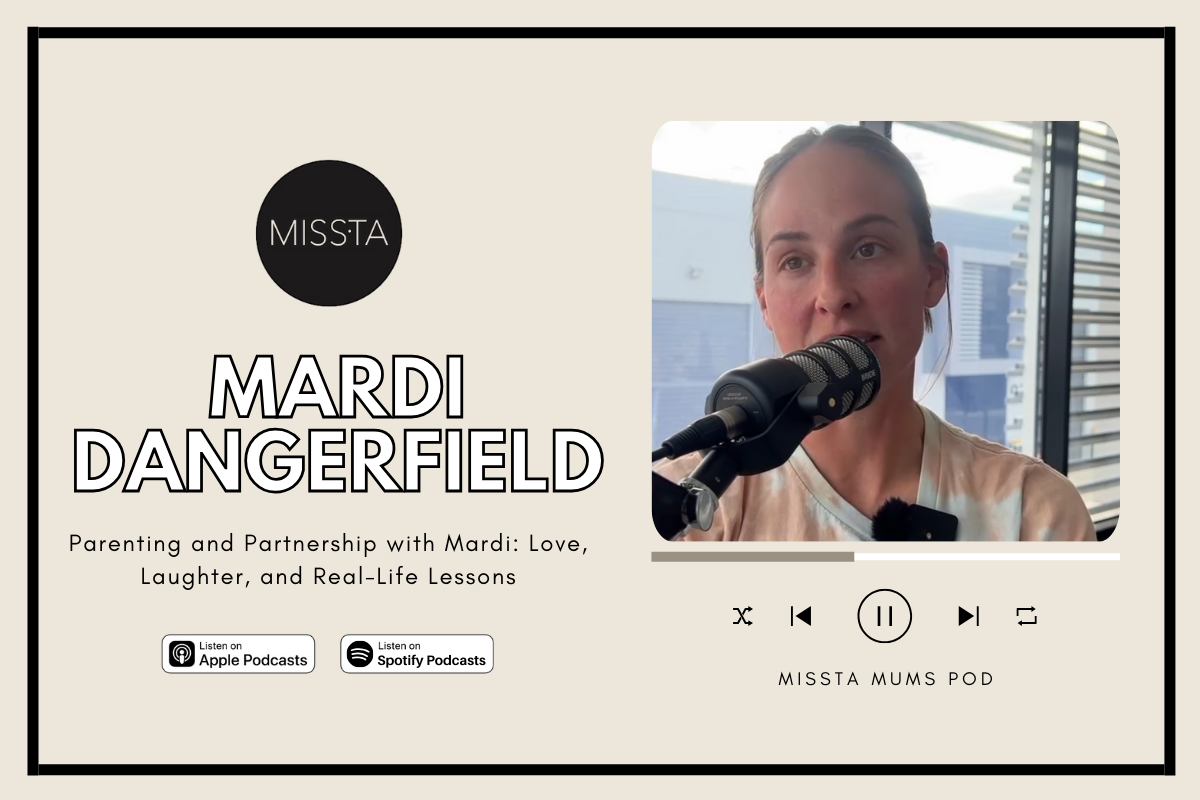 Missta Mum's Chat with Mardi Dangerfield about Motherhood. Listen now on Spotify or Apple.